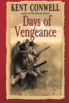 DAYS OF VENGEANCE by KENT CONWELL - Paperback