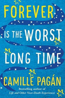 Forever is the Worst Long Time : A Novel by Camille Pagan - Hardback