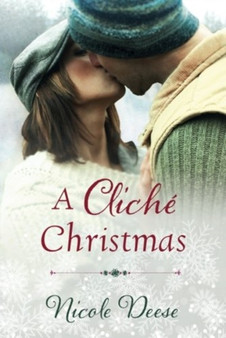 A Cliche Christmas by Nicole Deese - Paperback