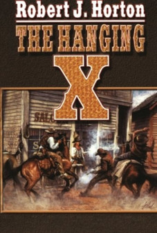 HANGING X THE by ROBERT J. HORTON - Paperback