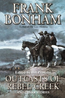 OUTCASTS OF REBEL CREEK by FRANK BONHAM - Paperback
