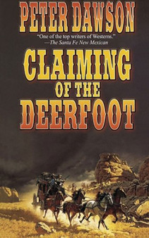 CLAIMING OF THE DEERFOOT by PETER DAWSON - Paperback
