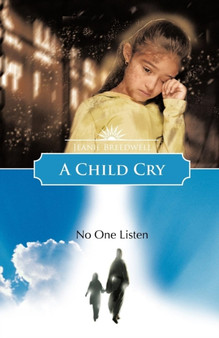 A Child Cry : No One Listen by Jeanie Breedwell - Paperback