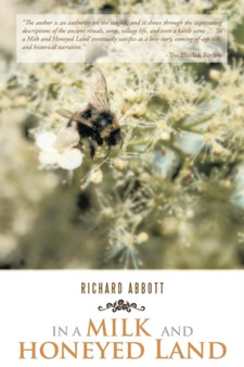 In a Milk and Honeyed Land by Richard Abbott - Paperback