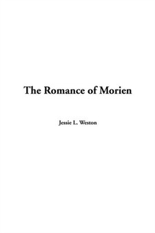 The Romance of Morien by Jessie L. Weston - Paperback