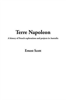 Terre Napoleon by Ernest Scott - Paperback