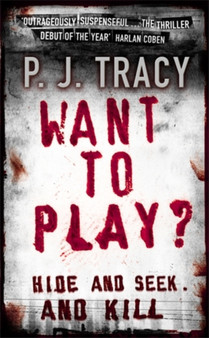 Want to Play? by P.J. Tracy - Paperback