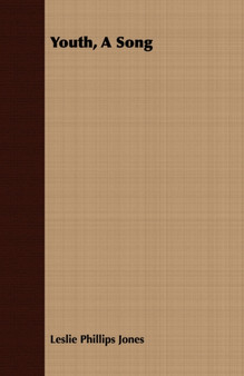 Youth, A Song by Leslie Phillips Jones - Paperback