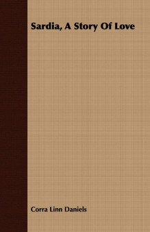 Sardia, A Story Of Love by Corra Linn Daniels - Paperback
