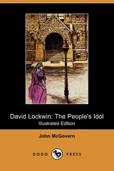David Lockwin : The People's Idol (Illustrated Edition) (Dodo Press) by John McGovern - Paperback