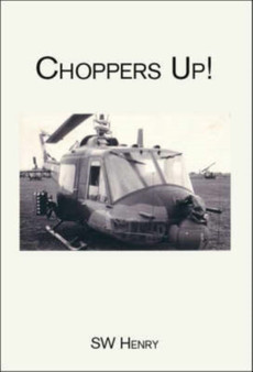 Choppers Up! by S.W. Henry - Paperback
