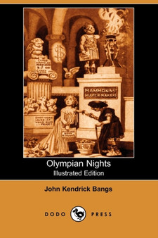 Olympian Nights (Illustrated Edition) (Dodo Press) by John Kendrick Bangs - Paperback