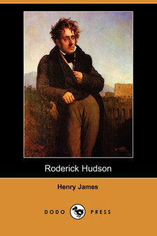 Roderick Hudson (Dodo Press) by Henry Jr. James - Paperback