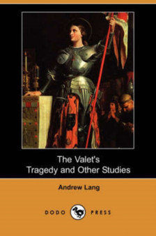 The Valet's Tragedy and Other Studies (Dodo Press) by Andrew Lang - Paperback