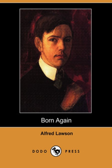 Born Again (Dodo Press) by Alfred Lawson - Paperback