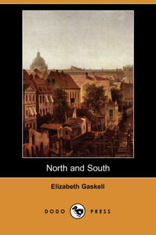 North and South (Dodo Press) by Elizabeth Cleghorn Gaskell - Paperback