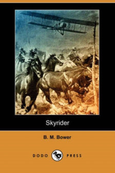Skyrider (Dodo Press) by B M Bower - Paperback