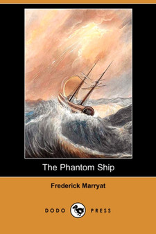 The Phantom Ship (Dodo Press) by Captain Frederick Marryat - Paperback