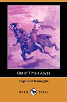Out of Time's Abyss (Dodo Press) by Edgar Rice Burroughs - Paperback