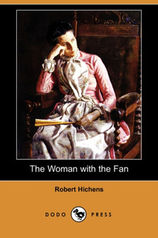 The Woman with the Fan (Dodo Press) by Robert Hichens - Paperback