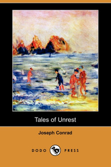 Tales of Unrest (Dodo Press) by Joseph Conrad - Paperback