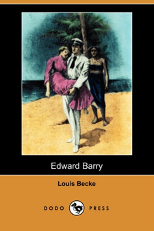 Edward Barry (Dodo Press) by Louis Becke - Paperback