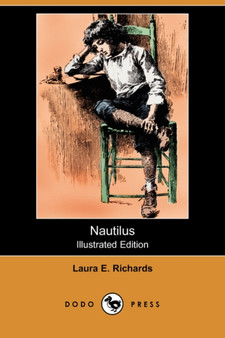 Nautilus (Illustrated Edition) (Dodo Press) by Laura Elizabeth Howe Richards - Paperback