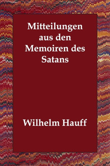 Mitteilungen aus den Memoiren des Satans by Wilhelm Hauff - Paperback