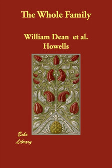 The Whole Family by William Dean Howells - Paperback