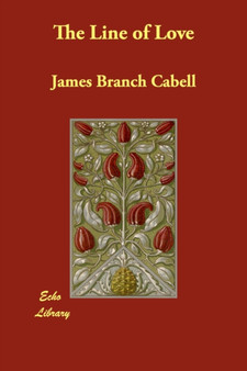 The Line of Love by James Branch Cabell - Paperback