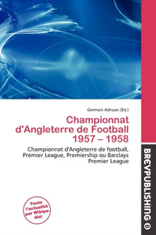 Championnat D'Angleterre de Football 1957 - 1958 by Germain Adriaan - Paperback