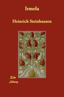 Irmela by Heinrich Steinhausen - Paperback