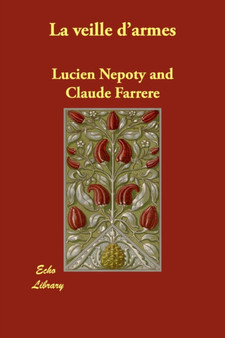 La Veille D'Armes by Lucien Nepoty - Paperback