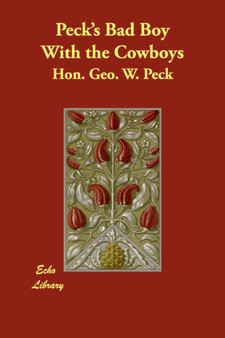 Peck's Bad Boy with the Cowboys by Hon Geo W Peck - Paperback