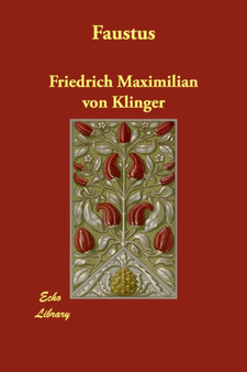 Faustus by Friedrich Maximilian Von Klinger - Paperback