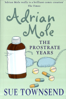 Adrian Mole: The Prostrate Years by Sue Townsend - Hardback