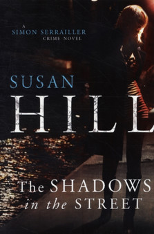 The Shadows in the Street by Susan Hill - Hardback