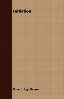 Initiation by Robert Hugh Benson - Paperback