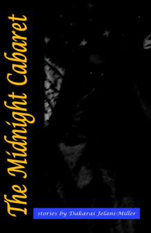 Midnight Cabaret by Dakarai Jelani-Miller - Paperback