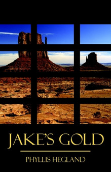 Jake's Gold by Phyllis Hegland - Paperback