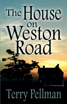 The House on Weston Road by Terry Pellman - Paperback