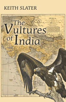 The Vultures of India by Keith Slater - Paperback