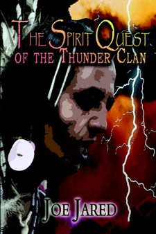 The Spirit Quest of the Thunder Clan by Joe Jared - Paperback