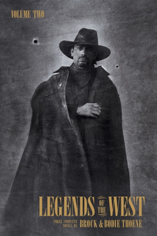 Legends of the West : Volume 2 : 02 by Brock Ph.D. Thoene - Hardback