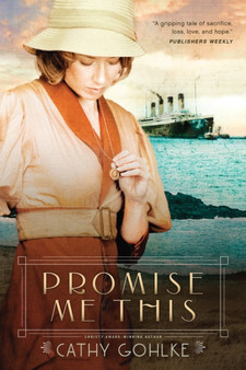 Promise Me This by Cathy Gohlke - Paperback