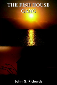 The Fish House Gang by John G. Richards - Paperback