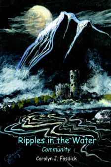 Ripples in the Water : Community by Carolyn J. Fosdick - Hardback