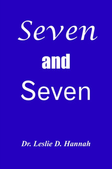 Seven and Seven by Dr.Leslie D. Hannah - Hardback