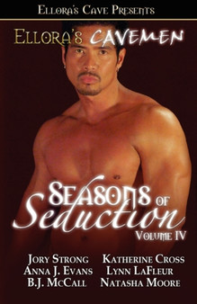 Ellora's Cavemen : Seasons of Seduction IV by Jory Strong - Paperback