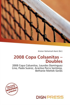 2008 Copa Colsanitas - Doubles by Kristen Nehemiah Horst - Paperback